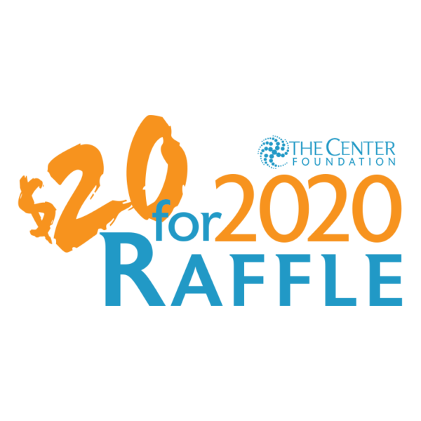 $20 for 2020 Raffle benefiting The Center Foundation